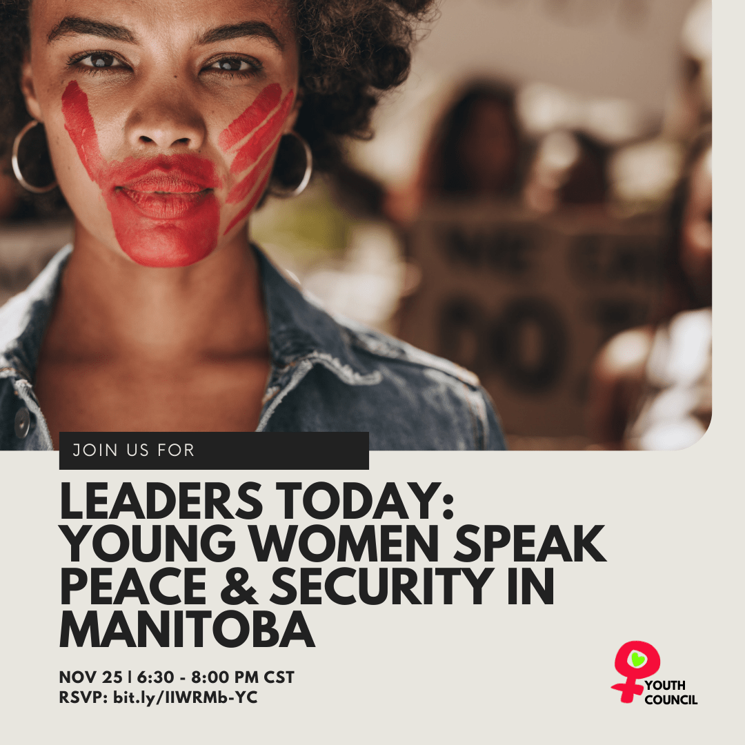 Leaders Today: Young Women Speak Peace & Security in Manitoba.